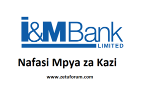 NAFASI Za Kazi I&M Bank Tanzania