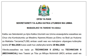 TANGAZO la Mabadiliko ya Tarehe ya Usaili wa Vitendo na Mahojiano Mei 2026